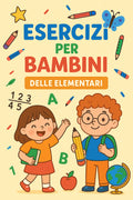 Esercizi per bambini delle elementari!